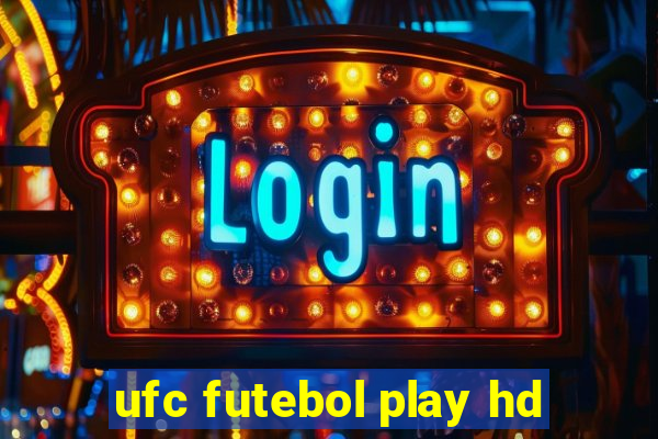 ufc futebol play hd